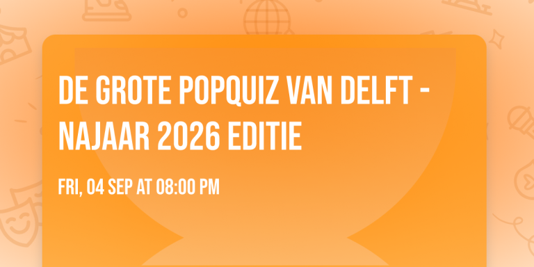 De Grote PopQuiz van Delft – Najaar 2026 — Uitgaan in Delft