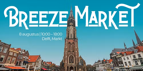 Breeze Market | Zomermarkt op de Markt — markt-eten in Delft